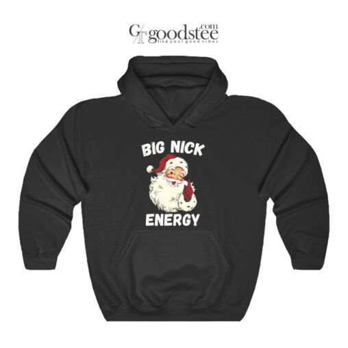 Santa Big Nick Energy Hoodie