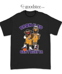 Phil Handy Bron And Ad Can’t Beat LA T-Shirt