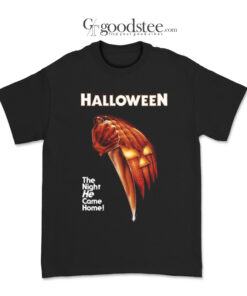 Halloween The Night He Came Home T-Shirt