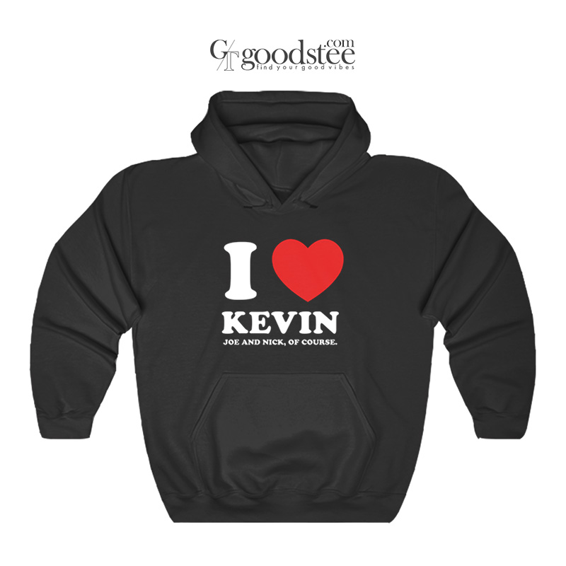 Joe-Jonas-Brothers-I-Love-Kevin-Joe-And-Nick-Of-Course-Hoodie Joe Jonas Brothers I Love Kevin Joe And Nick Of Course Hoodie