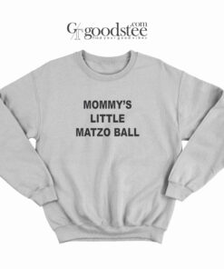 Mommy's Little Matzo Ball Sweatshirt