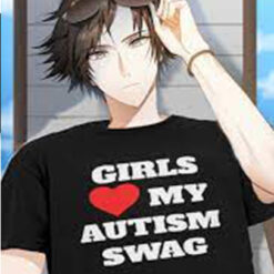 Girls Love My Autism Swag T-Shirt