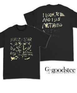 Mazzy Star I Look To You And I See Nothing T-Shirt