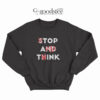 Top A Twink Stop And Think Sweatshirt