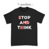 Top A Twink Stop And Think T-Shirt