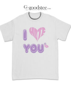 I Love (Hate) You T-Shirt