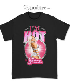 WWE Tiffany Stratton I'm Hot T-Shirt