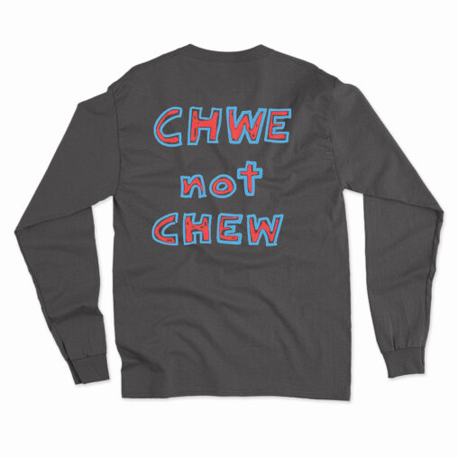 Chwe Not Chew Long Sleeve