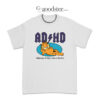 ADHD Garfield Highway To Hey Look A Squirrel T-Shirt