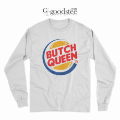 Burger King Parody Butch Queen Long Sleeve