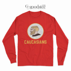 Caucasians Yes Chad Long Sleeve