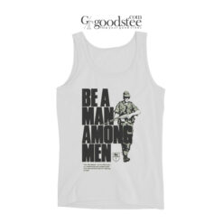Rhodesian Army Be A Man Among Men Tank Top